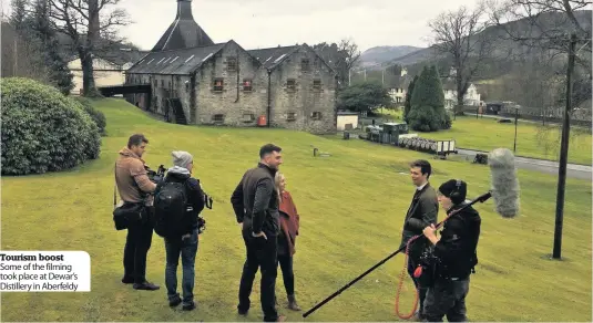  ??  ?? Tourism boost Some of the filming took place at Dewar’s Distillery in Aberfeldy