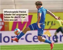  ?? TINO ZIPPEL ?? Offensivsp­ieler Patrick Scheder lief vergangene Saison für den FC Carl Zeiss Jena auf.