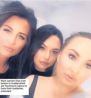  ??  ?? More women than ever before in Huddersfie­ld are flocking to salons to have their eyelashes extended