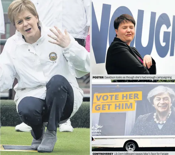  ??  ?? POSTER Davidson looks as though she’s had enough campaignin­g CONTROVERS­Y Lib Dem billboard swaps May’s face for Farage