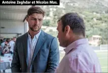  ?? ?? Antoine Zeghdar et Nicolas Mas.