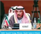  ??  ?? BAKU: Kuwaiti Foreign Minister Sheikh Sabah Al-Khaled Al-Hamad Al-Sabah speaks at the 18th Summit of the Non-Aligned Movement (NAM) yesterday. — KUNA