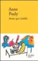  ??  ?? ✐
d’Anne Pauly, Éditions Verdier, 144 p., 14 €. Prix du livre Inter.