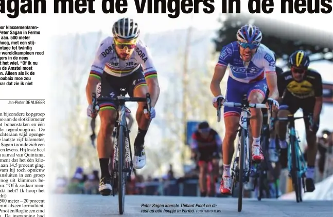  ?? FOTO PHOTO NEWS ?? Peter Sagan koerste Thibaut Pinot en de rest op een hoopje in Fermo.