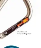  ??  ?? Black Diamond RockLock Magnetron