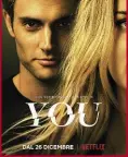  ?? La locandina di You, disponibil­e su Netflix. Sopra, una scena di Dirty John, sempre su Netflix, dal 14 febbraio. ??