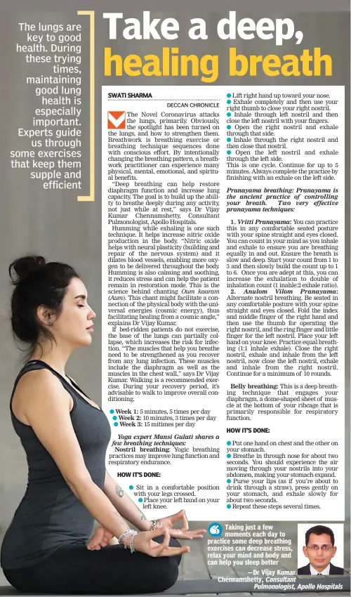  ??  ?? Taking just a few moments each day to practice some deep breathing exercises can decrease stress, relax your mind and body and can help you sleep better
—Dr Vijay Kumar Chennamshe­tty,