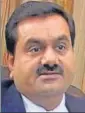  ??  ?? Gautam Adani, chairman, Adani Power
MINT