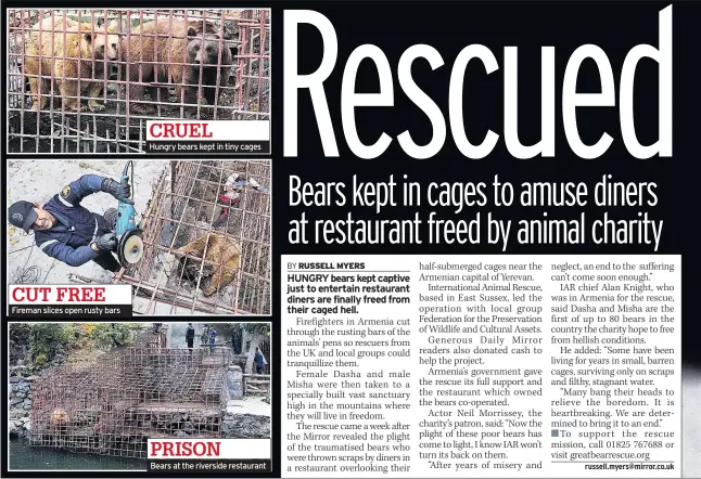  ??  ?? Fireman slices open rusty bars Hungry bears kept in tiny cages Bears at the riverside restaurant