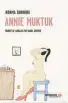  ??  ?? Annie Muktuk
★★★★ Norma Dunning, traduit de l’anglais par Daniel Grenier, Éditions Mémoire d’encrier, Montréal, 2021, 200 pages