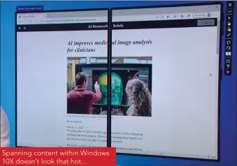  ??  ?? Spanning content within Windows 10X doesn’t look that hot...