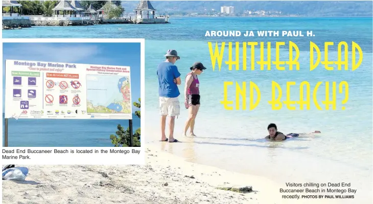  ?? PHOTOS BY PAUL WILLIAMS ?? Dead End Buccaneer Beach is located in the Montego Bay Marine Park.
Visitors chilling on Dead End Buccaneer Beach in Montego Bay recently.