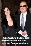  ??  ?? HOLLYWOOD-KÖNIG Jack Nicholson war ein Jahr lang der Freund von Lara