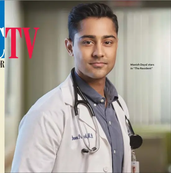  ??  ?? Manish Dayal stars in “The Resident”