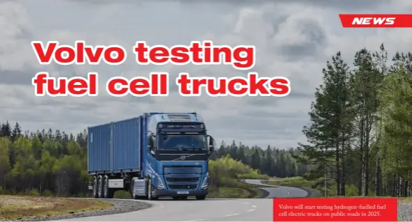  ?? ?? Volvo will start testing hydrogen-fuelled fuel cell electric trucks on public roads in 2025.