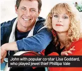  ?? ?? John with popular co-star Lisa Goddard, who played jewel thief Phillipa Vale