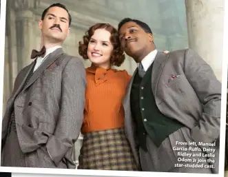  ??  ?? From left, Manuel Garcia-rulfo, Daisy Ridley and Leslie Odom Jr join the star-studded cast.