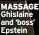  ?? ?? MASSAGE Ghislaine and ‘boss’ Epstein