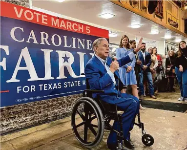  ?? Texans for Greg Abbott campaign ?? Gov. Greg Abbott speaks early this month in Amarillo in support of Caroline Fairly, who is running in the GOP primary for a seat in the Texas House. Beyond the Panhandle, the race has statewide significan­ce as one of nearly two dozen across Texas that will decide the fate of Abbott’s school voucher plan.