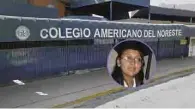  ??  ?? Hecho. A la maestra ‘Cecy’ le disparó uno de sus alumnos en el Colegio Americano del Noreste, en Monterrey.