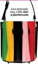  ??  ?? Sara Battaglia bag, £299, neta-porter.com