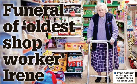  ?? ?? ●●Irene Astbury working at Pet Food Supplies, on Moss Lane