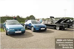  ??  ?? 2020: with fellow Tickford creations at Haynes Rare Breeds day