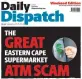  ??  ?? TIMELY WARNING: The Daily Dispatch broke the news of the ATM scammers on Saturday.