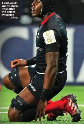  ?? BPI/REX ?? A club on its knees: Maro Itoje after the defeat by Racing