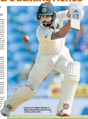  ?? AFP ?? Coming in for Shikhar Dhawan at Nagpur, Murali Vijay played his part at the top of the order.