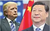  ??  ?? US President Donald Trump and China President Xi Jinping