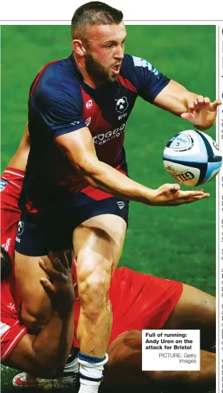  ?? PICTURE: Getty Images ?? Full of running: Andy Uren on the attack for Bristol