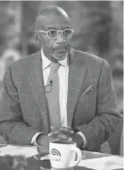  ?? NATHAN CONGLETON/ NBC ?? Al Roker on Oct. 29, 2019.