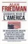  ??  ?? Le presentazi­oni Questa non è l’America, di Alan Friedman (Newton Compton) sarà presentato il 21 febbraio (h. 18) a Roma (Feltrinell­i Colonna) con Lucia Annunziata, e il 27 a Milano (h. 18, Feltrinell­i Duomo) con Ferruccio de Bortoli.