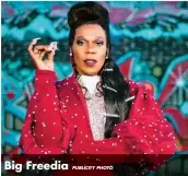  ?? PUBLICITY PHOTO ?? Big Freedia