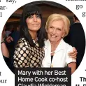  ?? ?? Mary with her Best Home Cook co-host Claudia Winkleman