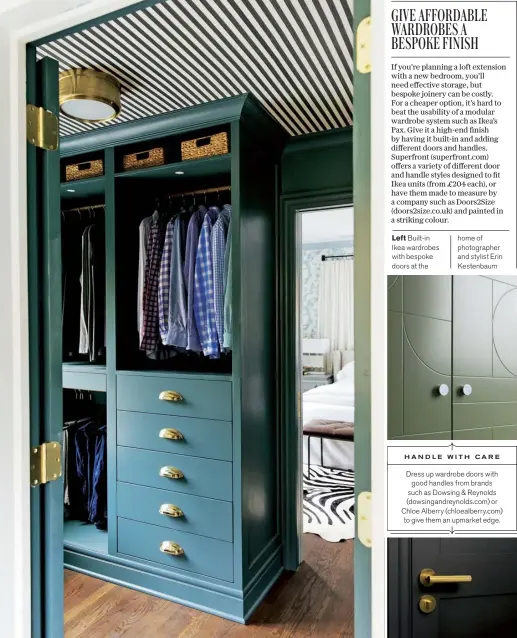  ?? ?? Left Built-in Ikea wardrobes with bespoke doors at the
home of photograph­er and stylist Erin Kestenbaum