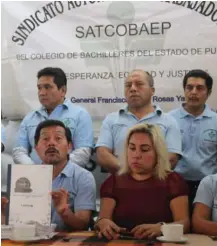  ?? / Bibiana Díaz ?? El SATCOBAEP había denunciado despidos y amenazas por no sumarse a proyectos del PAN.