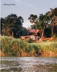  ??  ?? Mekong Villas.