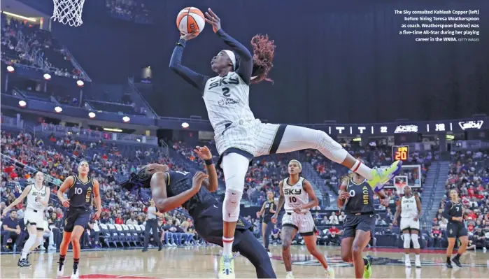  ?? GETTY IMAGES ?? The Sky consulted Kahleah Copper (left) before hiring Teresa Weatherspo­on as coach. Weatherspo­on (below) was a five-time All-Star during her playing career in the WNBA.