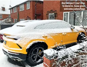  ??  ?? Don’t expect your Urus to blend in. Snow gives welcome camouflage