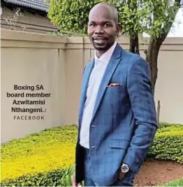  ?? / FACEBOOK ?? Boxing SA board member Azwitamisi Nthangeni.