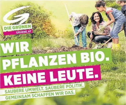  ??  ?? Ein Idyll in Grün: Bei den Wahlplakat­en aus dem Jahr 2013 war alles noch im Lot bei den Ökos. Dieser Tage könnten wenig geneigte Wähler die Werbezeile­n auch satirisch lesen.