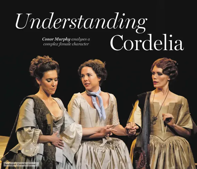  ?? Privileged: Cordelia (centre) ??