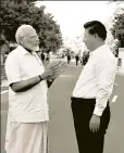  ?? ANI ?? Modi and Xi should keep channels of communicat­ion open. The two countries can’t be adversarie­s forever