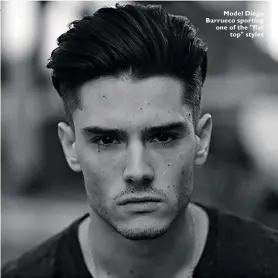  ??  ?? Model Diego Barrueco sporting one of the "flat
top" styles