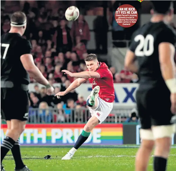  ??  ?? CAN HE KICK IT? YES HE CAN Owen Farrell’s kicking proved crucial in achieving the historic drawn series in New Zealand