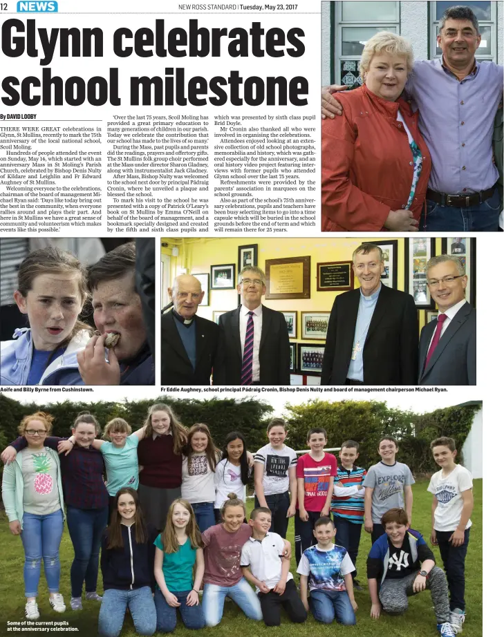  ??  ?? Aoife and Billy Byrne from Cushinstow­n. Some of the current pupils at the anniversar­y celebratio­n. Fr Eddie Aughney, school principal Pádraig Cronin, Bishop Denis Nulty and board of management chairperso­n Michael Ryan.