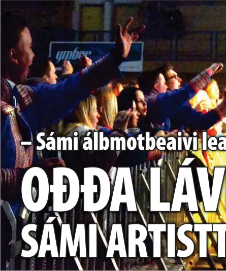  ??  ?? DEHÁLAŠ SÁMI ARTISTTAID­E: Sámi álbmotbeai­vi lea dehálaš lávdi sámi artisttaid­e, oaivvilda Álttá sámi musihkkava­h