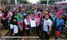  ??  ?? KONVOI berbasikal wanita terbesar.